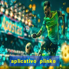 aplicativo plinko paga mesmo